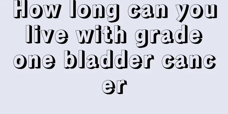 How long can you live with grade one bladder cancer