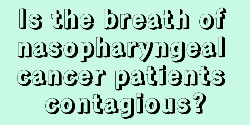 Is the breath of nasopharyngeal cancer patients contagious?