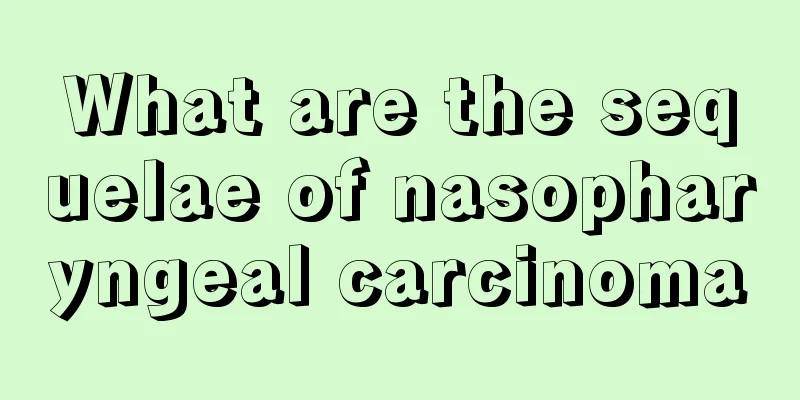 What are the sequelae of nasopharyngeal carcinoma