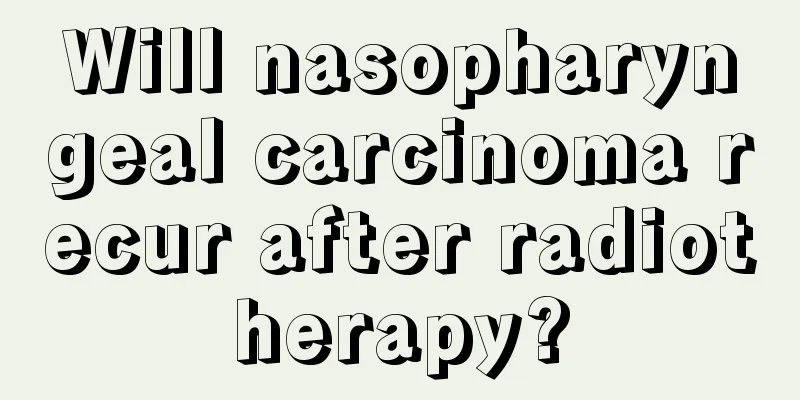 Will nasopharyngeal carcinoma recur after radiotherapy?