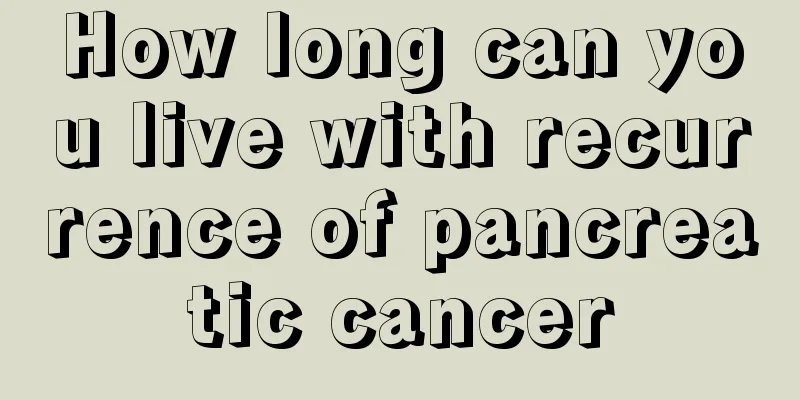 How long can you live with recurrence of pancreatic cancer