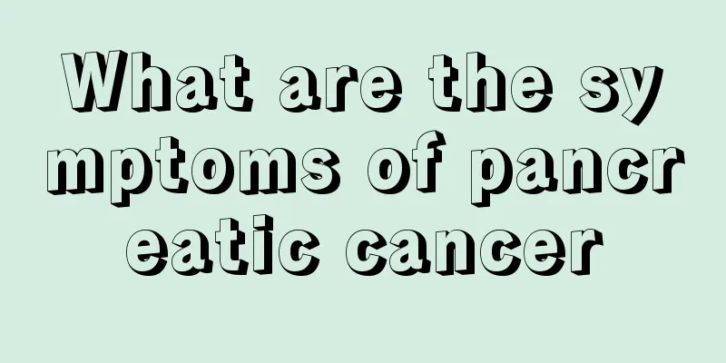 What are the symptoms of pancreatic cancer