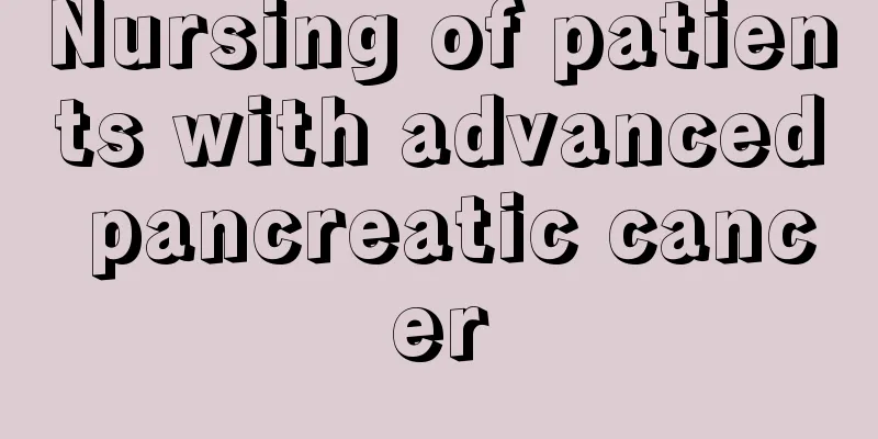 Nursing of patients with advanced pancreatic cancer