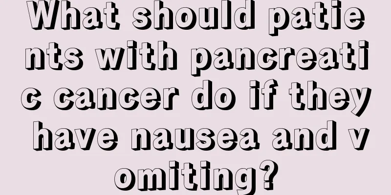 What should patients with pancreatic cancer do if they have nausea and vomiting?
