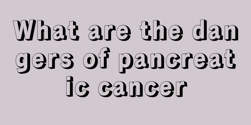 What are the dangers of pancreatic cancer