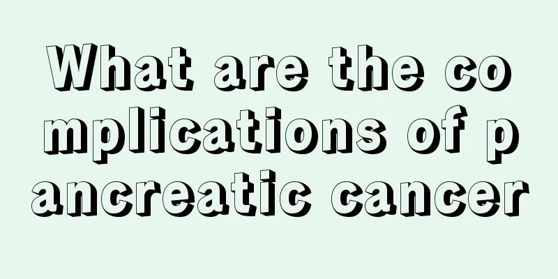 What are the complications of pancreatic cancer
