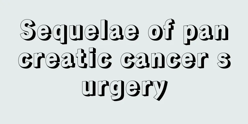 Sequelae of pancreatic cancer surgery