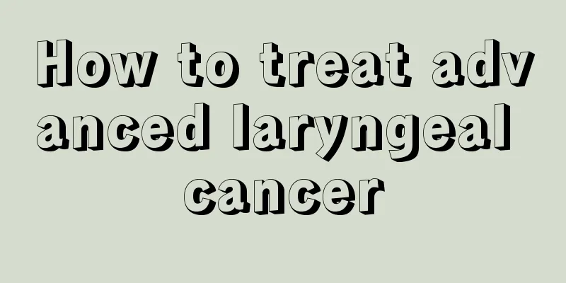 How to treat advanced laryngeal cancer