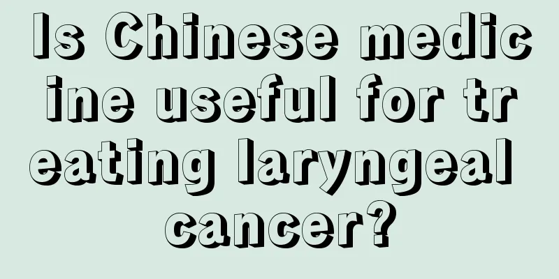 Is Chinese medicine useful for treating laryngeal cancer?