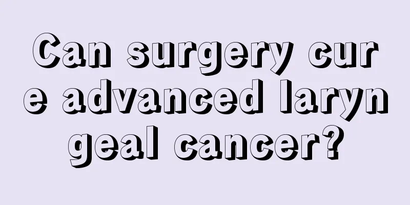 Can surgery cure advanced laryngeal cancer?