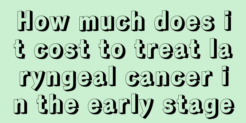 How much does it cost to treat laryngeal cancer in the early stage
