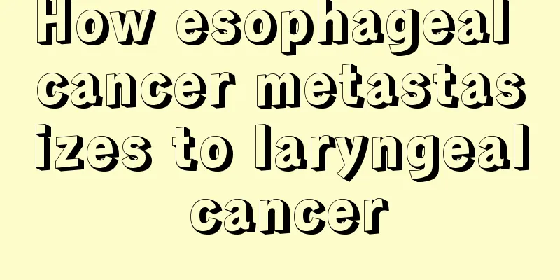How esophageal cancer metastasizes to laryngeal cancer