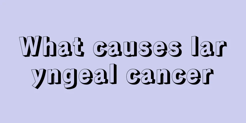 What causes laryngeal cancer