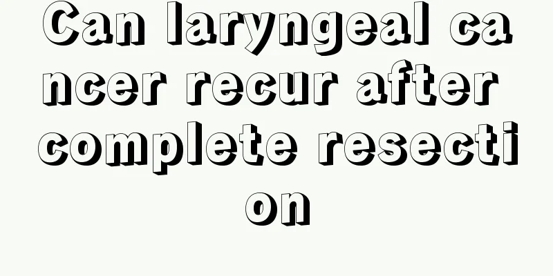 Can laryngeal cancer recur after complete resection