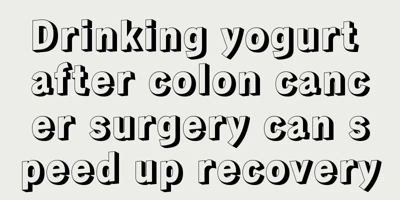 Drinking yogurt after colon cancer surgery can speed up recovery