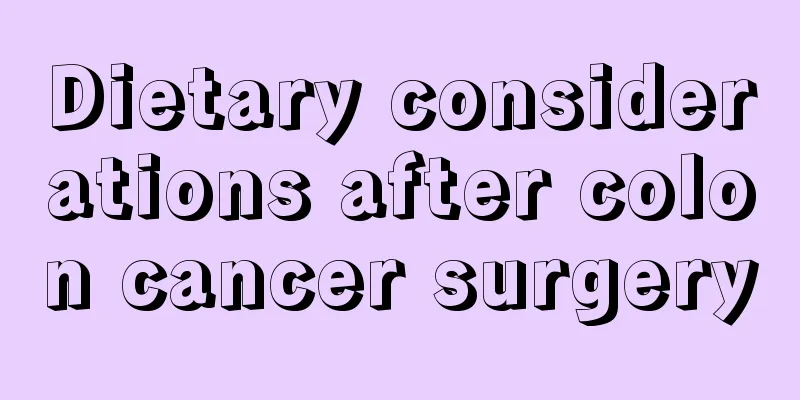 Dietary considerations after colon cancer surgery