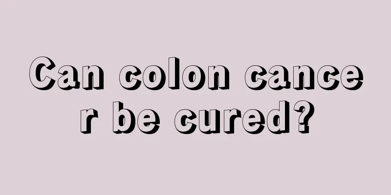 Can colon cancer be cured?