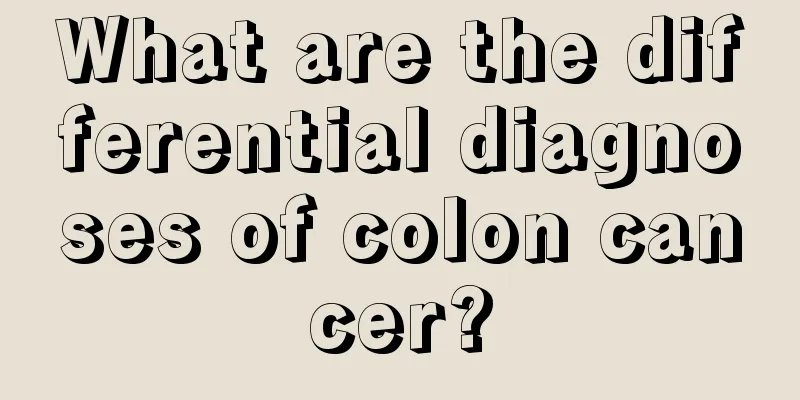 What are the differential diagnoses of colon cancer?