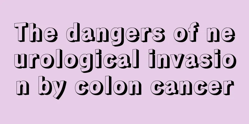 The dangers of neurological invasion by colon cancer