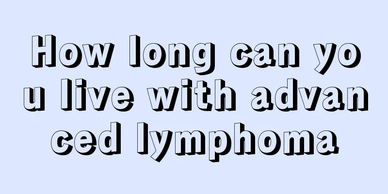 How long can you live with advanced lymphoma