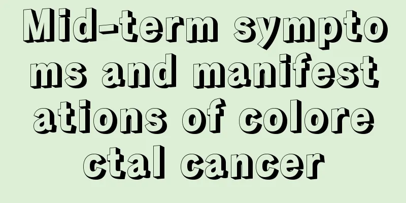 Mid-term symptoms and manifestations of colorectal cancer