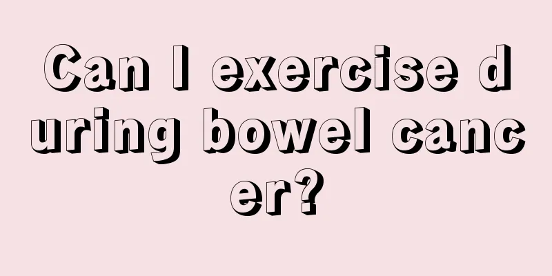 Can I exercise during bowel cancer?