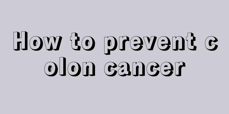 How to prevent colon cancer