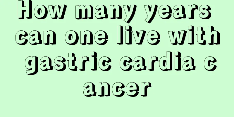 How many years can one live with gastric cardia cancer