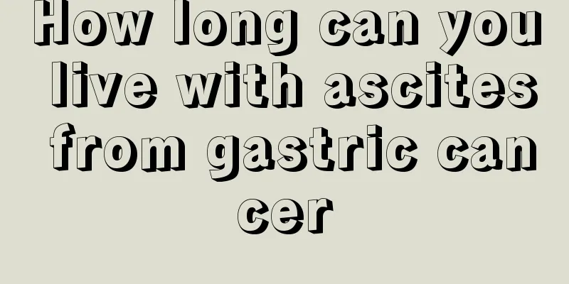 How long can you live with ascites from gastric cancer