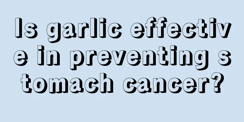 Is garlic effective in preventing stomach cancer?