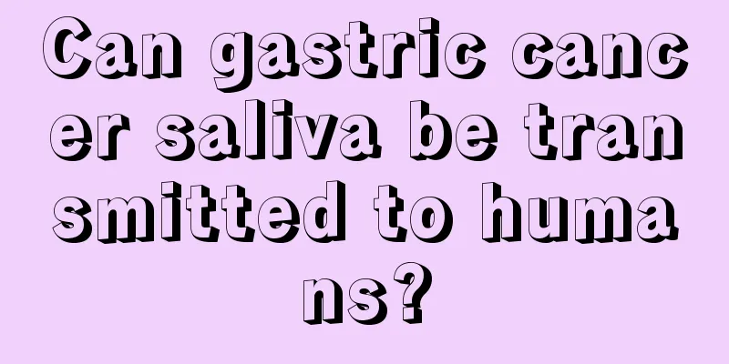 Can gastric cancer saliva be transmitted to humans?