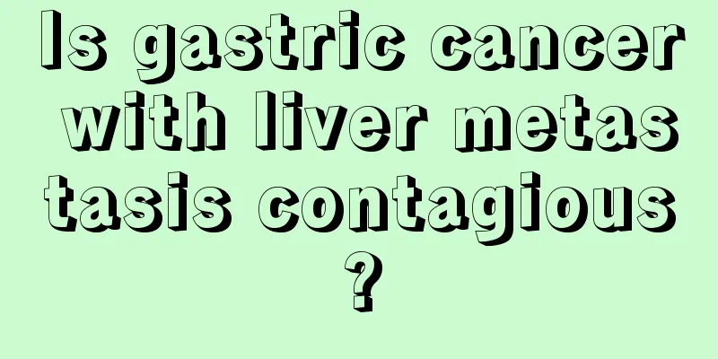 Is gastric cancer with liver metastasis contagious?
