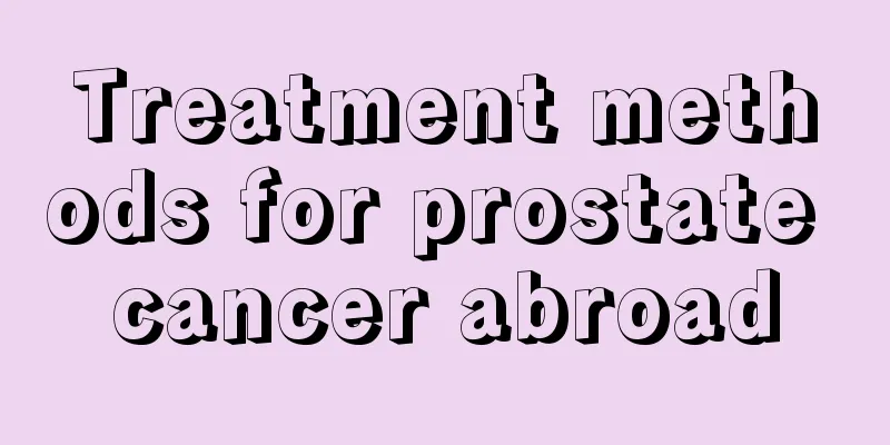 Treatment methods for prostate cancer abroad