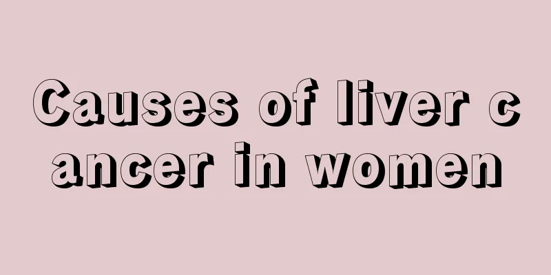 Causes of liver cancer in women