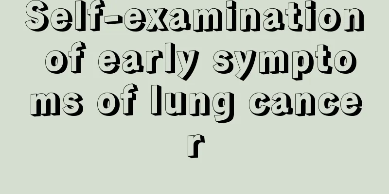Self-examination of early symptoms of lung cancer