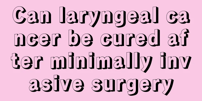 Can laryngeal cancer be cured after minimally invasive surgery