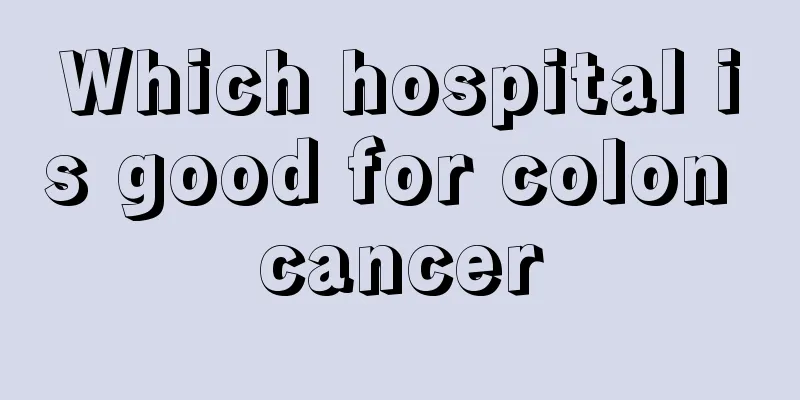 Which hospital is good for colon cancer