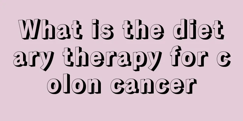 What is the dietary therapy for colon cancer