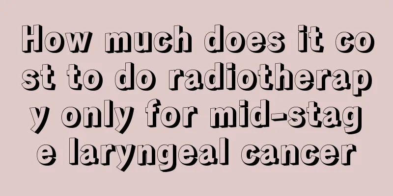 How much does it cost to do radiotherapy only for mid-stage laryngeal cancer