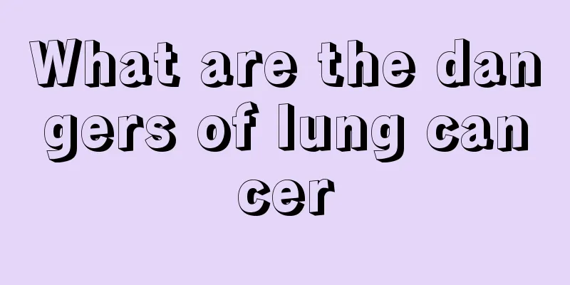 What are the dangers of lung cancer