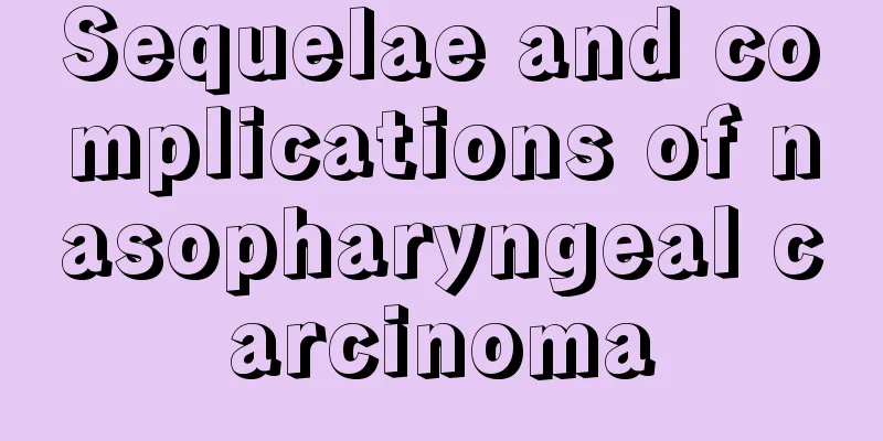 Sequelae and complications of nasopharyngeal carcinoma