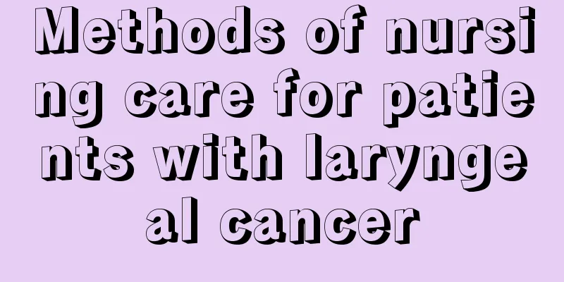 Methods of nursing care for patients with laryngeal cancer