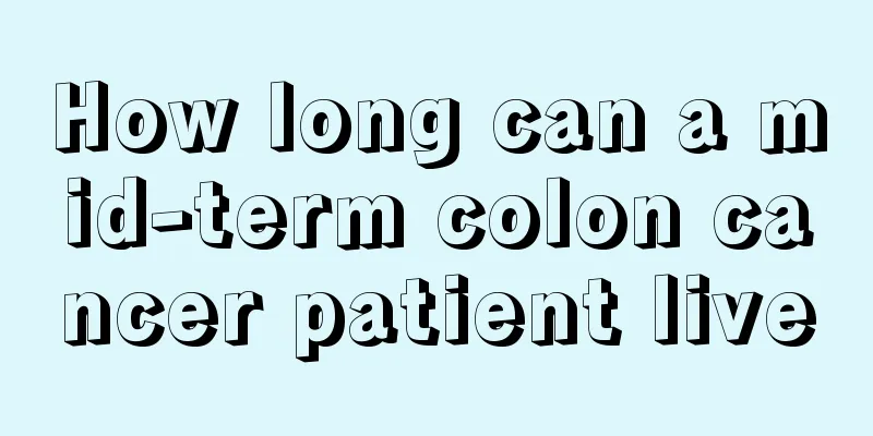 How long can a mid-term colon cancer patient live