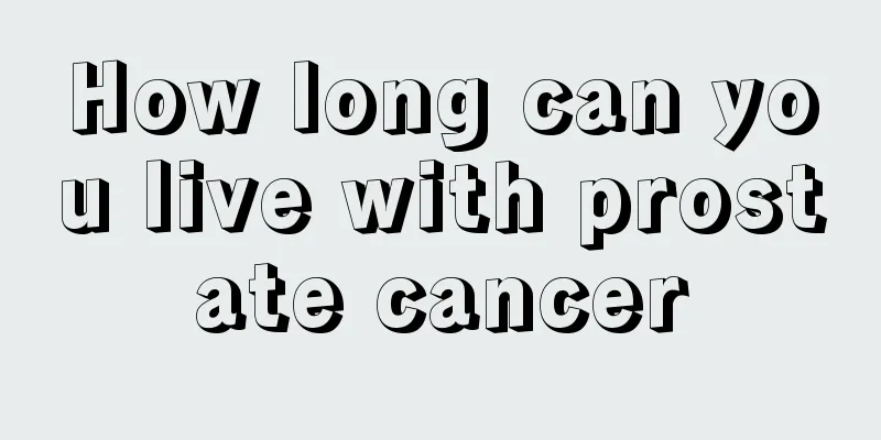 How long can you live with prostate cancer