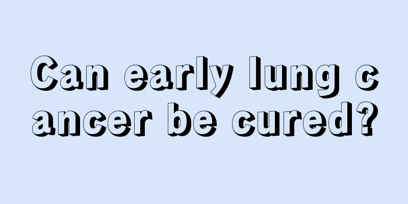 Can early lung cancer be cured?
