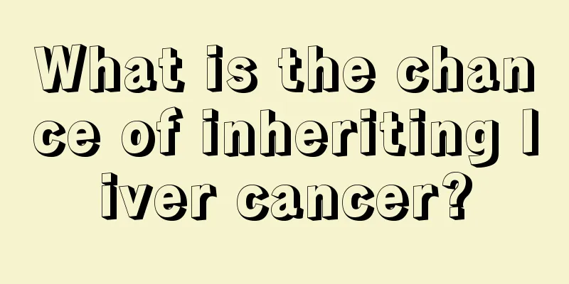 What is the chance of inheriting liver cancer?