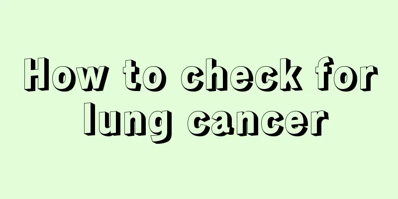 How to check for lung cancer
