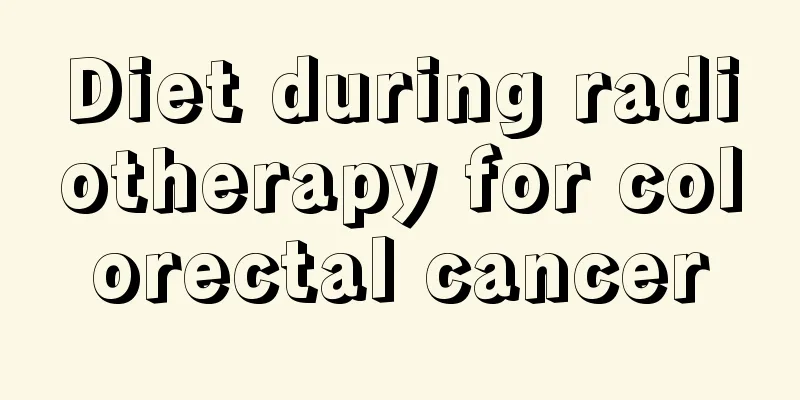 Diet during radiotherapy for colorectal cancer