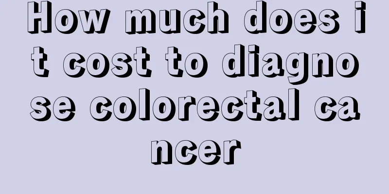 How much does it cost to diagnose colorectal cancer