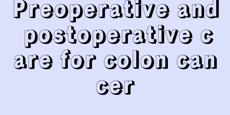 Preoperative and postoperative care for colon cancer